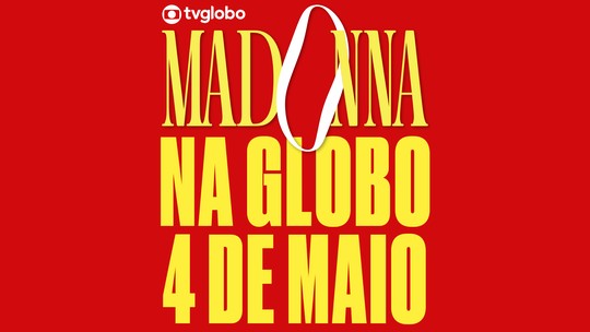 Yes, teremos Madonna na Globo!