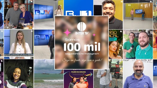 Inter TV RJ chega a 100 mil seguidores  no Instagram e consolida jornada de informações também pelas redes sociais - Foto: (Montagem Ariane Marques/Reprodução Instagram Inter TV RJ)