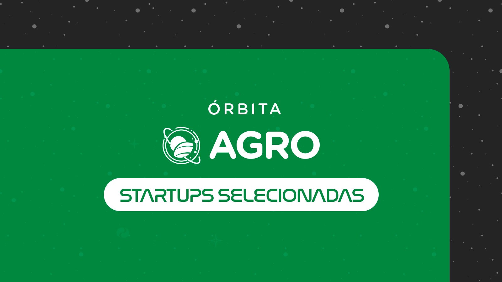 Confira quem são as startups da Órbita Agro | Rede globo