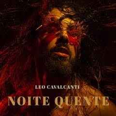 Leo Cavalcanti lança primeiro single do novo álbum nesta sexta-feira ...